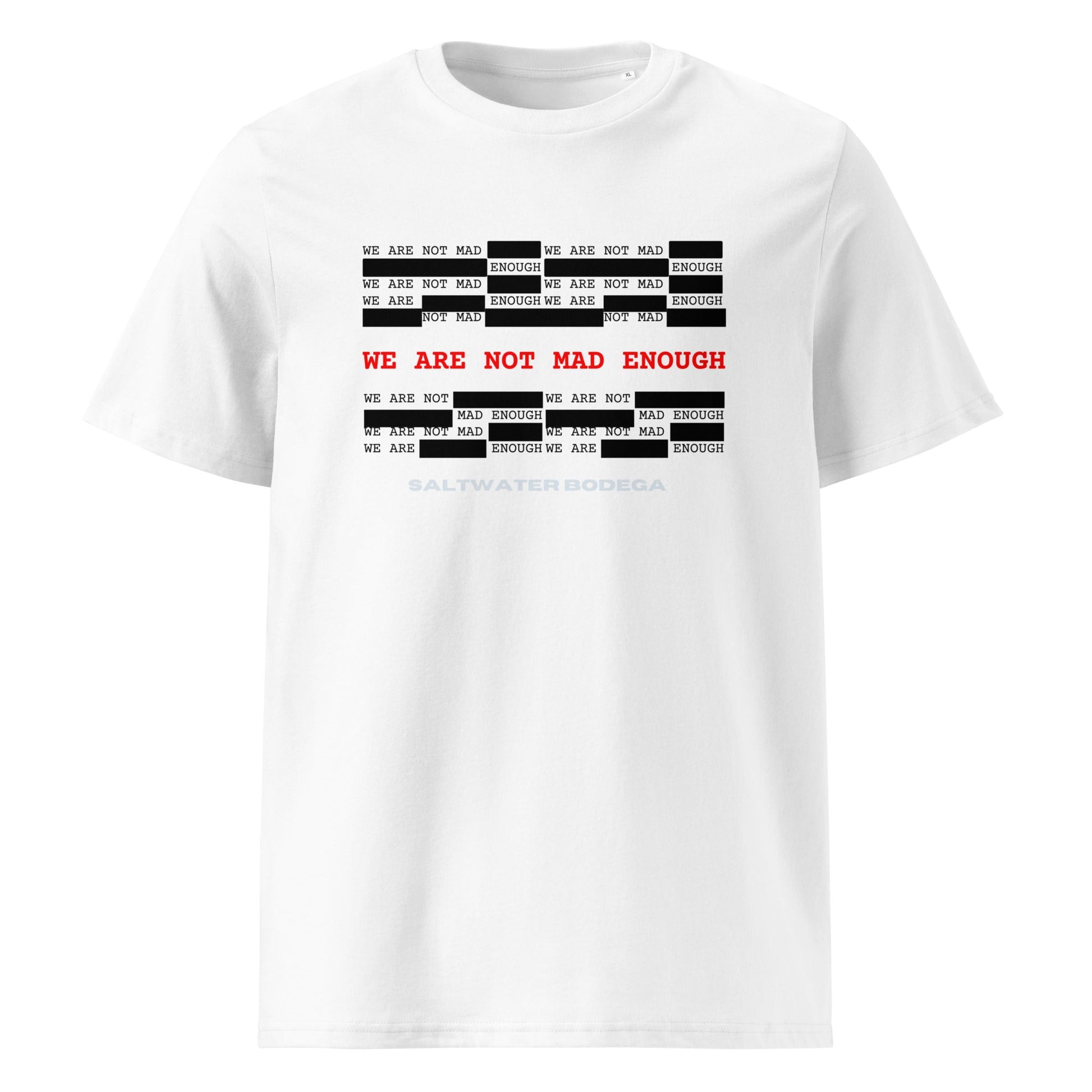 We Are Not Mad Enough Tee - Saltwater Bodega